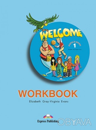  Welcome 1 Workbook
 Welcome Workbook є робочим зошитом курсу англійської мови д. . фото 1