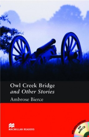 Owl Creek Bridge and Other Stories with Audio CD and Extra Exercises. Київ. фото 1 Owl Creek Bridge and Other Stories with Audio CD and Extra Exercises. Київ. фото 1