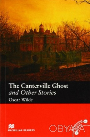 The Canterville Ghost and Other Stories
 Три коротких розповіді, написаних одним. . фото 1