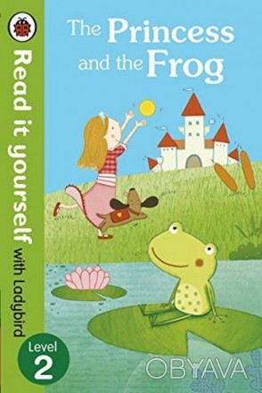 Read it yourself 2 The Princess and the Frog
 Добра жаба допомагає принцесі, і в. . фото 1