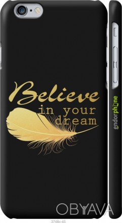 Чехол "Верь в свою мечту" для iPhone 6sПредставляем Вашему вниманию дизайнерские. . фото 1
