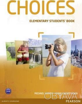 Учебник Choices Elementary Student's Book & MyLab PIN Code Pack
Choices Elementa. . фото 1