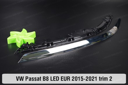 Хромированная накладка на фары VW Volkswagen Passat B8 LED EUR (2015-2019) VIII . . фото 2