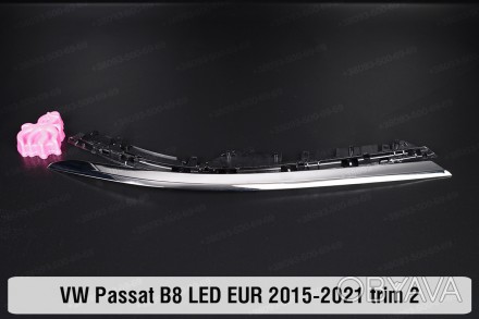 Хромована накладка на фари VW Volkswagen Passat B8 LED EUR (2015-2019) VIII поко. . фото 1
