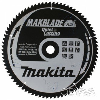 Пиляльний диск Makita MAKBlade Plus 355x30 80T (B-08741) :
переваги
	
	Міцні та . . фото 1