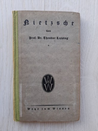 Книга Nietzsche Von Dr.Theodor Lessing (1925)

Доктор Теодор Лессинг " Ни. . фото 2
