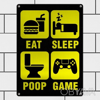 Табличка інтер'єрна металева Eat, sleep, poop, game — підійде для дому, офісу аб. . фото 1