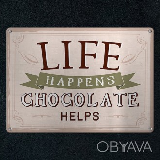 Табличка интерьерная металлическая Life happens chocolate helps - дополнит интер. . фото 1