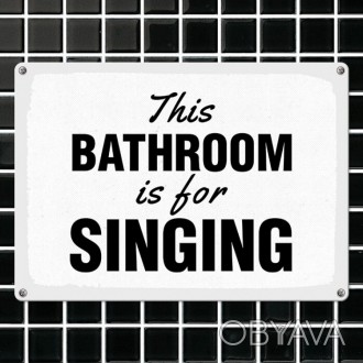 Табличка интерьерная металлическая This bathroom is for singing - дополнит Вашу . . фото 1