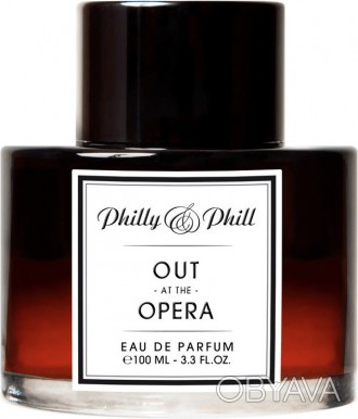 Philly&Phill Out at the Opera EDP 100 ml Парфюмированная вода НОВАЯ! ОРИГИНАЛ!