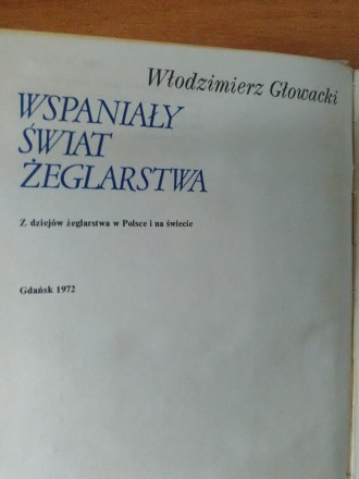 Продам книгу Влодзимежа Гловацкого - Удивительный мир парусов. Книга в отличном . . фото 3
