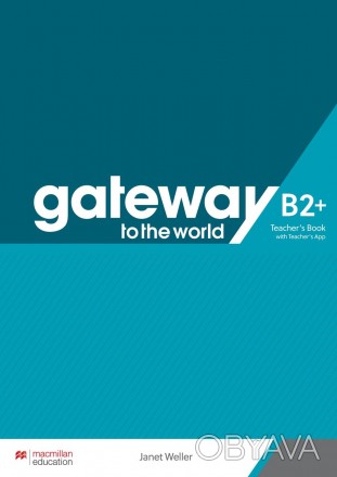 Gateway to the World for Ukraine 6 (B2+) Teacher's Book with Teacher's App (книг. . фото 1